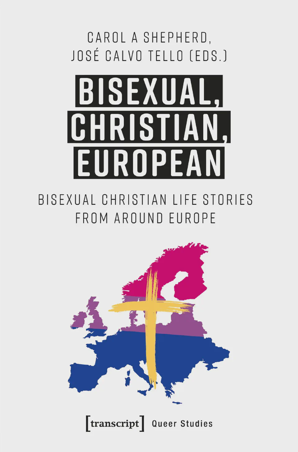 Εξώφυλλο του βιβλίου «Bisexual, Christian, European» σε επιμέλεια της Κάρολ Α. Σέπαρντ και του Χοσέ Κάλβο Τέγιο