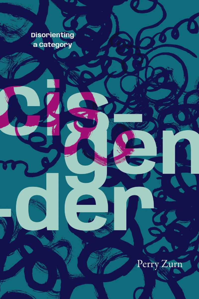 Couverture du livre de Perry Zurn « Cisgender: Disorienting a Category » avec motifs abstraits sur fond bleu canard