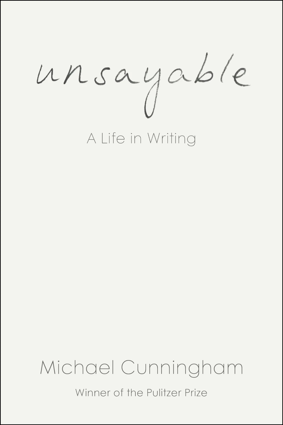 غلاف كتاب مايكل كانينغهام «Unsayable: A Life in Writing»