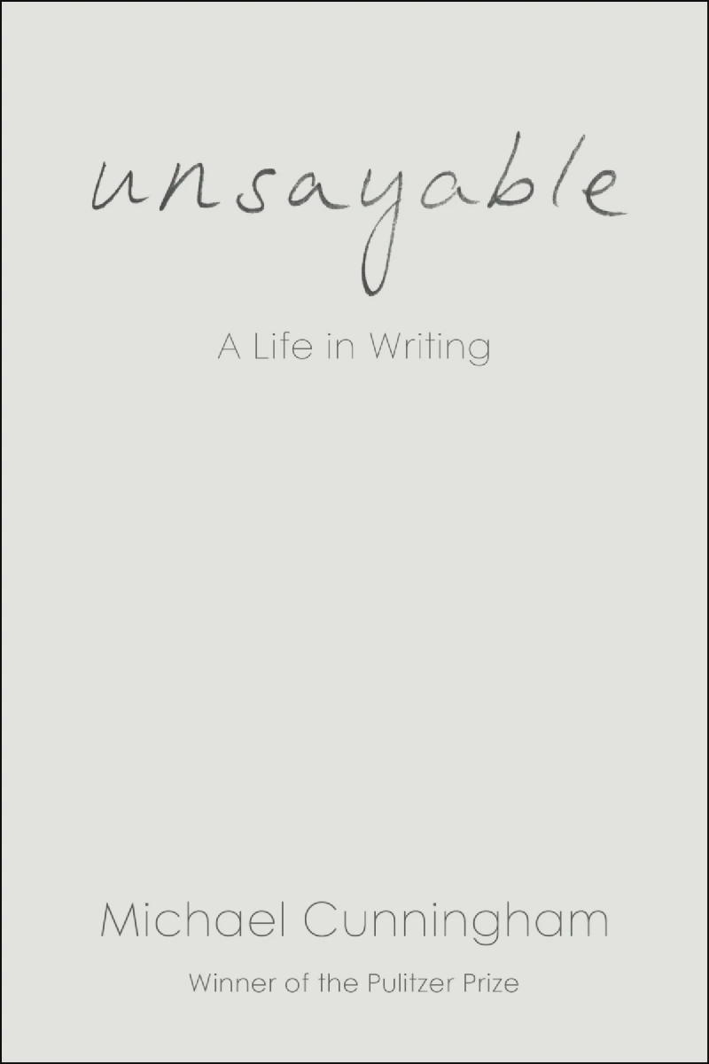 마이클 커닝햄의 ‘Unsayable: A Life in Writing’ 도서 표지